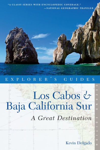 Explorer's Guide Los Cabos & Baja California Sur: A Great Destination