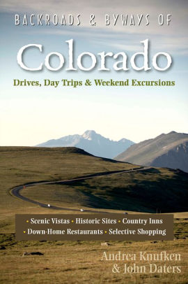 Backroads Amp Byways Of Colorado Drives Day Trips