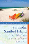 Alternative view 1 of Explorer's Guide Sarasota, Sanibel Island & Naples: A Great Destination