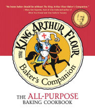 Title: The King Arthur Flour Baker's Companion: The All-Purpose Baking Cookbook, Author: King Arthur Flour