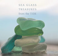 Title: Sea Glass Treasures from the Tide, Author: Cindy Bilbao