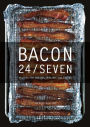 Bacon 24/7: Recipes for Curing, Smoking, and Eating
