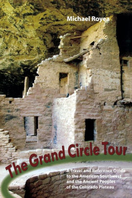 The Grand Circle Tour A Travel And Reference Guide To The