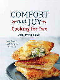 Title: Comfort and Joy: Cooking for Two, Author: Christina Lane