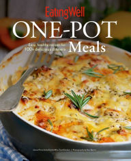 Title: EatingWell One-Pot Meals: Easy, Healthy Recipes for 100+ Delicious Dinners, Author: Jessie Price