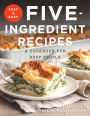 Fast and Easy Five-Ingredient Recipes: A Cookbook for Busy People