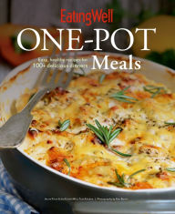 Title: EatingWell One-Pot Meals: Easy, Healthy Recipes for 100+ Delicious Dinners (EatingWell), Author: Jessie Price