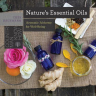 Title: Nature's Essential Oils: Aromatic Alchemy for Well-Being, Author: Cher Kaufmann