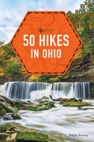 Title: 50 Hikes in Ohio (4th Edition) (Explorer's 50 Hikes), Author: Ralph Ramey