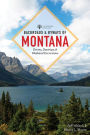Backroads & Byways of Montana: Drives, Day Trips & Weekend Excursions (2nd Edition) (Backroads & Byways)