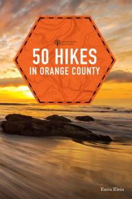 Title: 50 Hikes in Orange County (Explorer's 50 Hikes), Author: Karin Klein