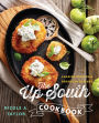 The Up South Cookbook: Chasing Dixie in a Brooklyn Kitchen