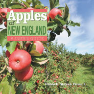 Title: Apples of New England: A User's Guide, Author: Russell Powell