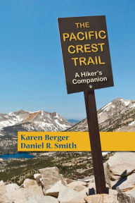 Title: The Pacific Crest Trail: A Hiker's Companion (Second Edition), Author: Karen Berger