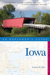 Title: Explorer's Guide Iowa, Author: Lauren R. Rice