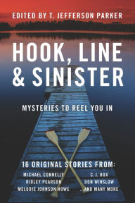 Title: Hook, Line & Sinister: Mysteries to Reel You In, Author: T. Jefferson Parker