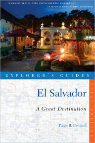 Title: Explorer's Guide El Salvador: A Great Destination, Author: Paige R. Penland