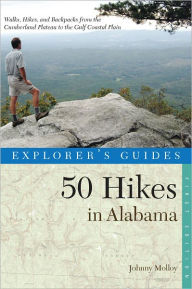 Title: Explorer's Guide 50 Hikes in Alabama (Explorer's 50 Hikes), Author: Johnny Molloy