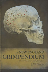 Title: The New England Grimpendium, Author: J. W. Ocker