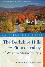 Title: Explorer's Guide Berkshire Hills & Pioneer Valley of Western Massachusetts (Third Edition), Author: Christina Tree