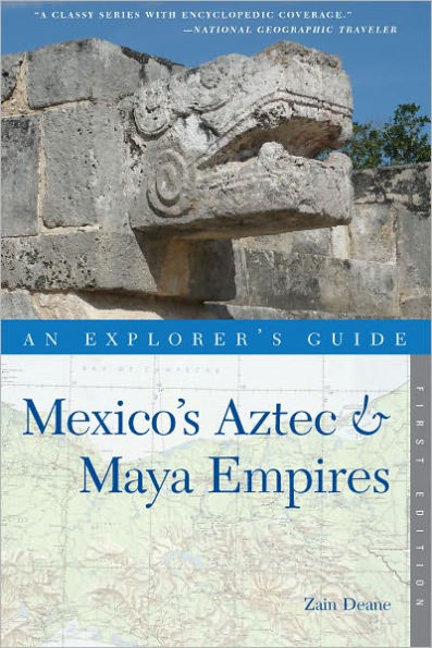 Explorer's Guide Mexico's Aztec & Maya Empires