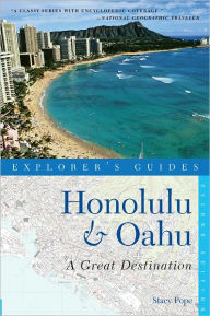 Title: Explorer's Guide Honolulu & Oahu: A Great Destination (Second Edition), Author: Stacy Pope