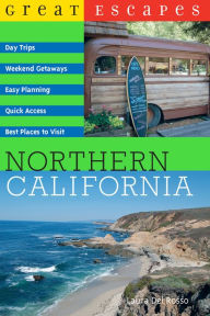 Title: Great Escapes: Northern California, Author: Laura Del Rosso