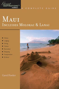 Title: Explorer's Guide Maui: Includes Molokai & Lanai: A Great Destination, Author: Carol Fowler