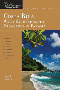 Title: Explorer's Guide Costa Rica: With Excursions to Nicaragua & Panama: A Great Destination, Author: Paige R. Penland