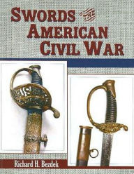 Title: Swords of the American Civil War, Author: Richard H. Bezdek