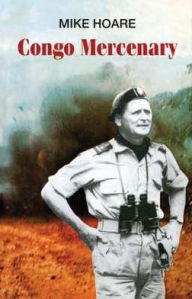 Title: Congo Mercenary, Author: Mike Hoare