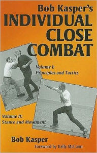 Title: Bob Kasper's Individual Close Combat, Author: Bob Kasper