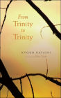 FROM TRINITY TO TRINITY