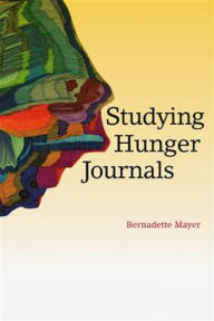 Title: Studying Hunger Journals, Author: Bernadette Mayer