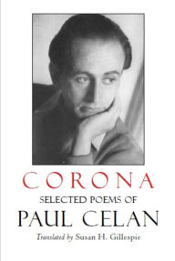 Title: Corona: The Selected Poems of Paul Celan, Author: Susan Gillespie