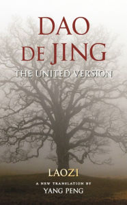 Title: Dao De Jing: The United Version, Author: Laozi