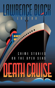 Title: Death Cruise: Crime Stories on the Open Seas, Author: Lawrence Block