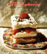 Title: Wild Strawberries and Cream, Author: Jo-Anne Clark Brown