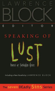 Title: Speaking of Lust: Stories of Forbidden Desire, Author: Lawrence Block