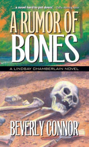 Title: A Rumor of Bones (Lindsay Chamberlain Series #1), Author: Beverly Connor