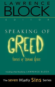 Title: Speaking of Greed: Stories of Envious Desire, Author: Lawrence Block