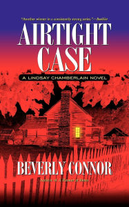 Title: Airtight Case (Lindsay Chamberlain Series #5), Author: Beverly Connor