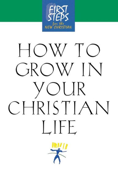 How to Grow Your Christian Life