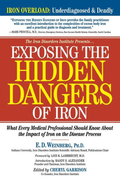 Exposing the Hidden Dangers of Iron: What Every Medical Professional Should Know about the Impact of Iron on the Disease Process