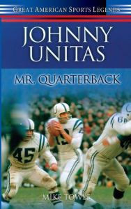 Title: Johnny Unitas, Author: Mike Towle