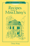 Alternative view 1 of Recipes From Miss Daisy's - 25th Anniversary Edition