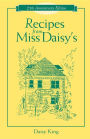 Recipes From Miss Daisy's - 25th Anniversary Edition