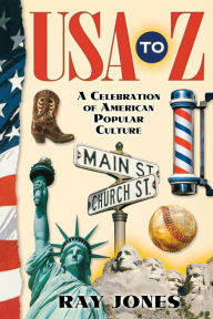 Title: USA to Z: A Celebration of American Popular Culture, Author: Ray Jones