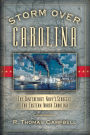 Storm Over Carolina: The Confederate Navy's Struggle for Eastern North Carolina