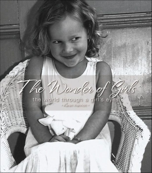 The Wonder of Girls: The World Through the Eyes of Girls